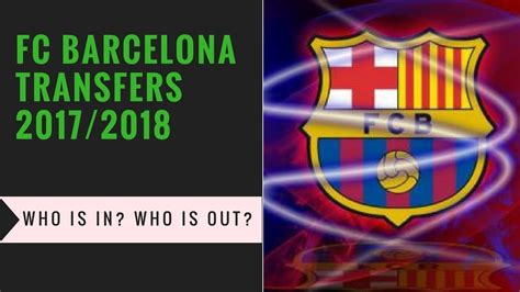 Retrouvez le journal des transferts de fc barcelone. FC Barcelona Transfer News 2017 - YouTube