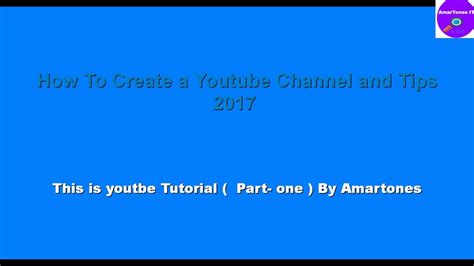 Creating Youtube Channel And Tips More View And Subscribers Youtube