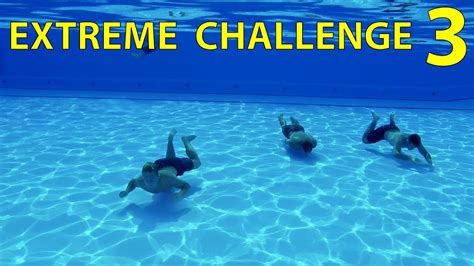 Extreme Challenge 3 Youtube