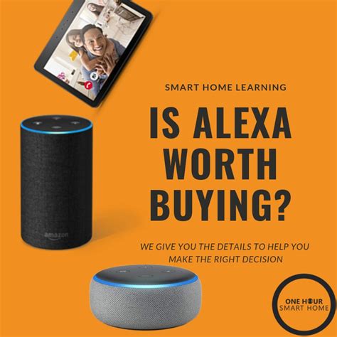 Is Alexa Worth Buying —