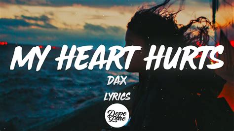 Dax My Heart Hurts Lyrics Youtube
