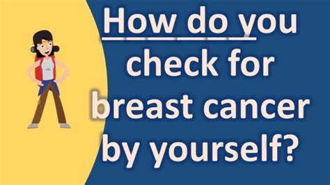 how do you check for breast cancer by yourself find health questions youtube