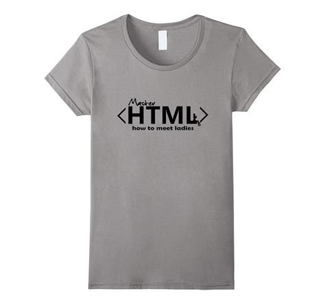 I Know Html How To Meet Ladies T Shirt Master Html Shirt