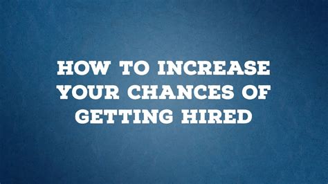 How To Increase Your Chances Of Getting Hired Gpp Youtube