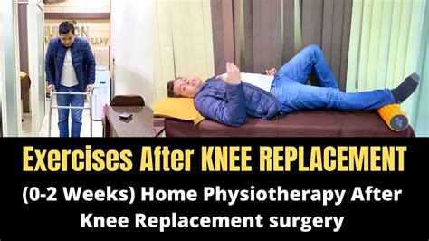 Exercises After Knee Replacement Total Knee Replacement Rehab