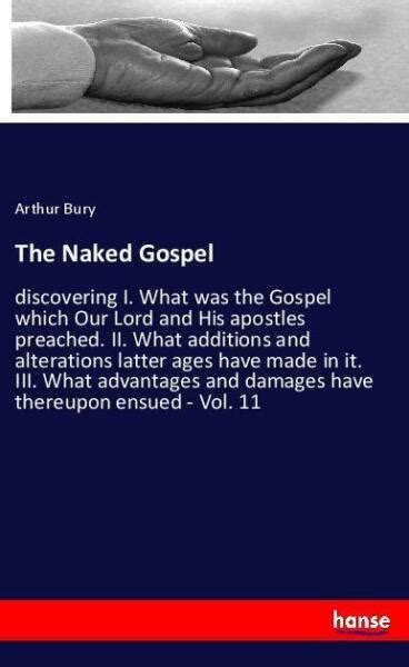 The Naked Gospel Von Arthur Bury Taschenbuch Online Kaufen EBay