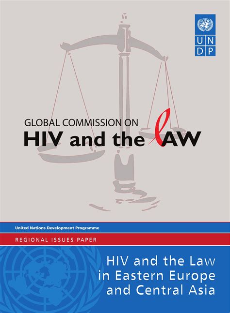 Hiv And The Law In Eastern Europe And Central Asia Regional Issues Paper 1 Global Commission