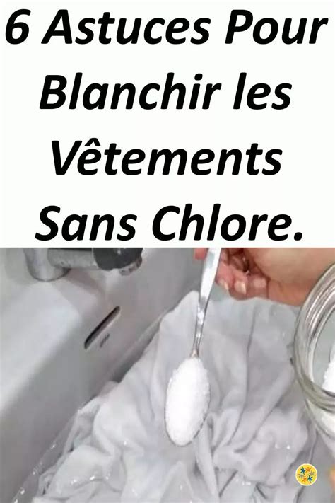 Blanchir Son Linge Jauni Avec 6 Astuces Efficacement Et Sans Chlore