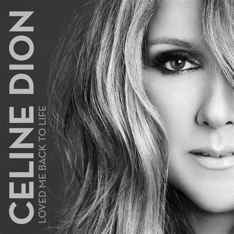 What if i changed my mind? Celine Dion's 'Loved Me Back To Life' Presents A New Side ...