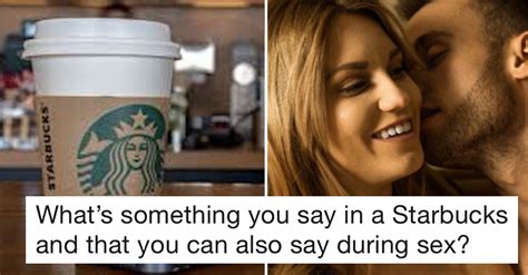 Simply 9 Funny Things You Could Say Both In Starbucks And Free Hot Nude Porn Pic Gallery