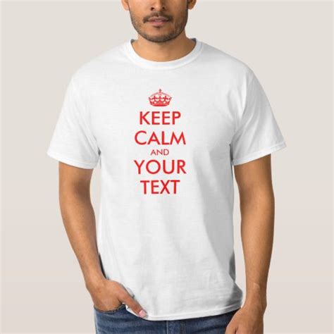 Custom Text Keep Calm T Shirt Zazzle