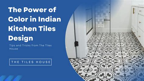 How Color Has Influenced Indian Kitchen Tiles Design