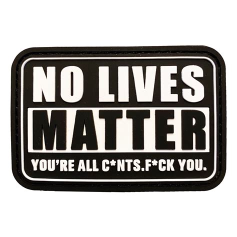 No Lives Matter Morale Patch Nlm Blm Funny Humour Hook And Loop Etsy