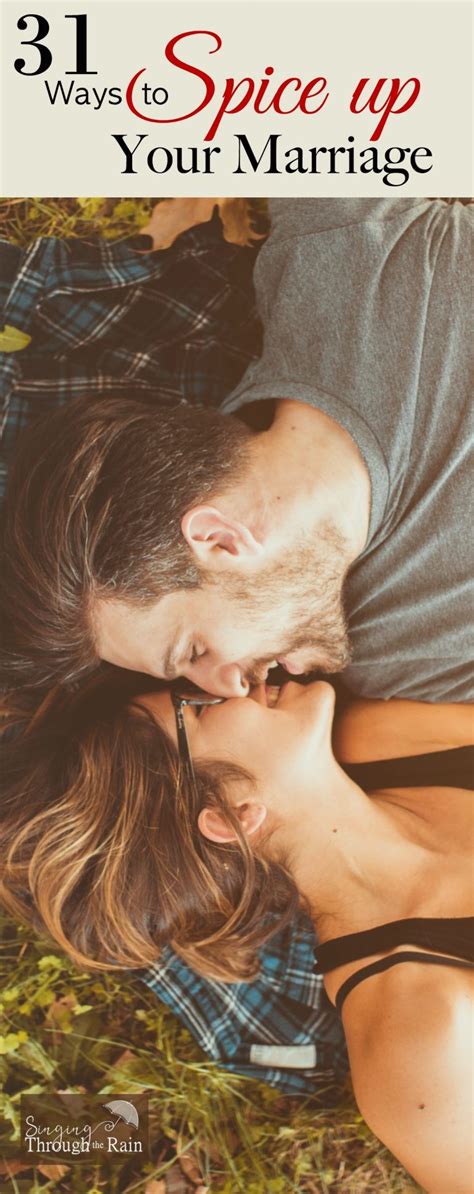 31 Ways To Spice Up Your Marriage Spice Up Marriage Intimacy In