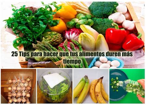 Tip Para Que Alimentos Duren M S Alimentos