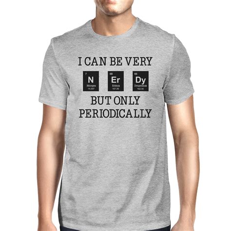 365 Printing Nerdy Periodically Mens Grey Funny Nerd T Shirt Short Sleeve Tee