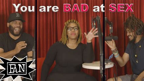 You Are Bad At Sex Uncomfortable Conversations Podcast Ep 2 Youtube