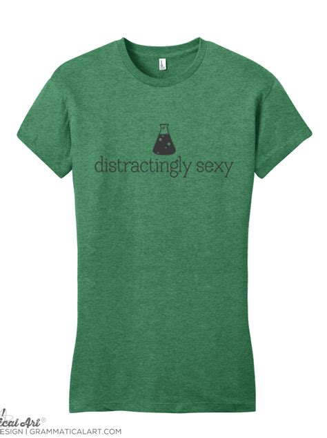 Womens Distractingly Sexy Shirt Grammatical Art