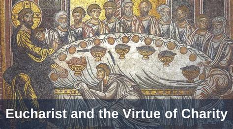 Eucharist And The Virtue Of Charity