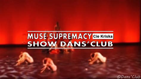 SUPREMACY MUSE DANCE Show Compagny Kriska Karine Mayet Choreography YouTube