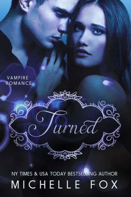 Turned Vampire Romance Free Erotica Nook By Michelle Fox NOOK Book