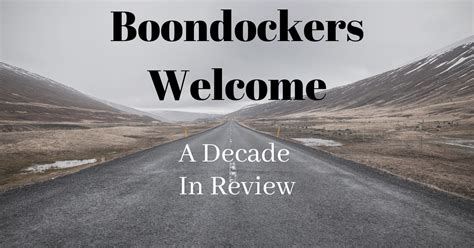 Boondockers Welcome A Decade In Review Boondockers Welcome
