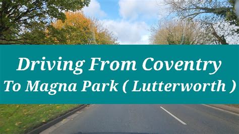 Welcome To Lutterworth Driving From Coventry To Magna Park Lutherworth Hinckley Road