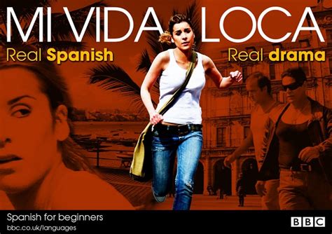 Mi Vida Loca Bbc Spanish Learning Drama