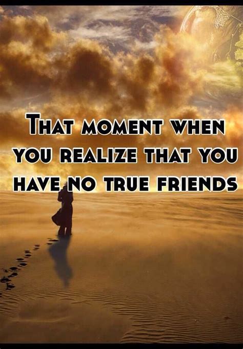Simply click here to find one now. "That moment when you realize that you have no true ...
