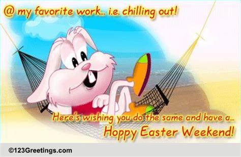 Busy Chilling Out Free Weekend Ecards Greeting Cards 123 Greetings