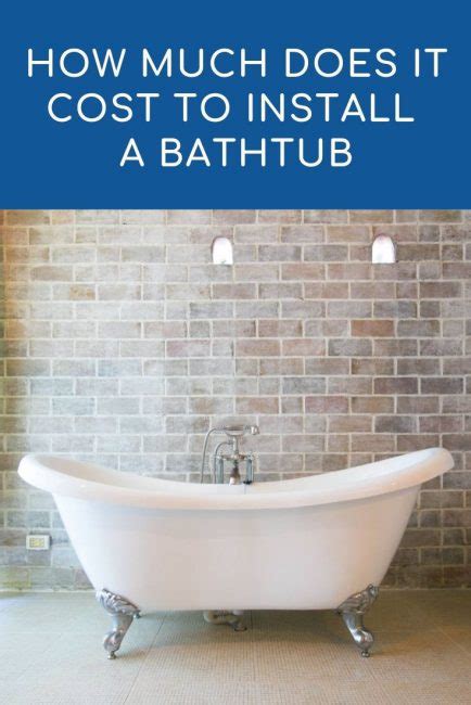 Cost To Install A Bathtub 2020 Cost Calculator And Price Guide