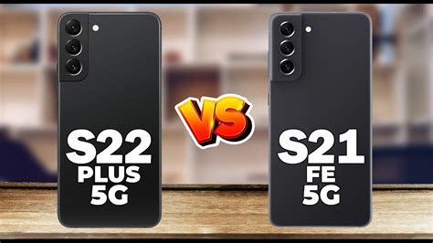 Samsung Galaxy S22 Plus 5G vs Samsung Galaxy S21 FE 5G 