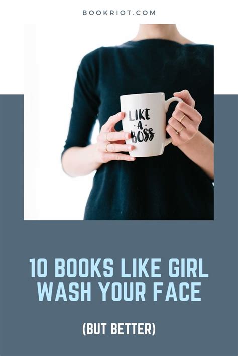 10 Books Like Girl Wash Your Face But Much Better Book Riot