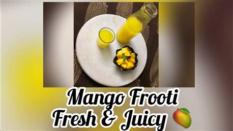 Mango Frooti Mango Juice Preservatives Free Drink Summer Drink