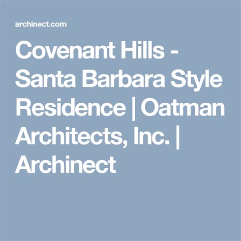 Covenant Hills Santa Barbara Style Residence Oatman Architects Inc