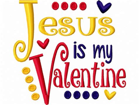 Jesus Is My Valentine Machine Embroidery Design 4x4 5x7 6x10