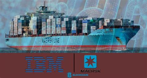 Ibm And Maersk Rolls Out A Blockchain Based Shipping Platform