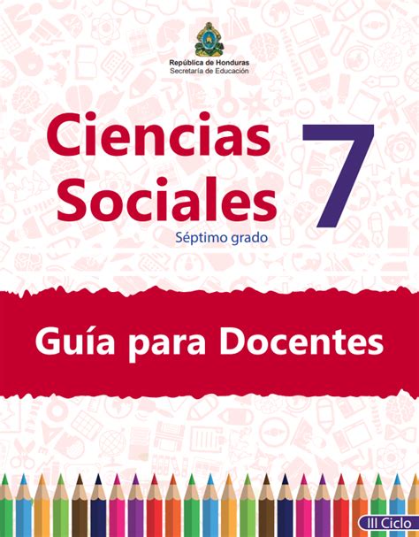 Guia Del Docente De Ciencias Sociales Septimo 7 Grado Honduras 】