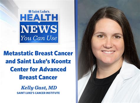 Health News You Can Use Metastatic Breast Cancer And Saint Luke S