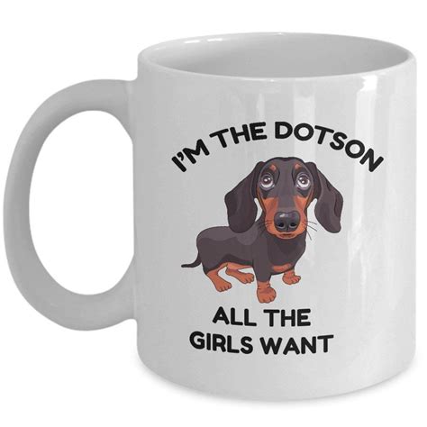 Dotson Dog Ts Dotson Dog Coffee Mug Weiners Are A Girls Best