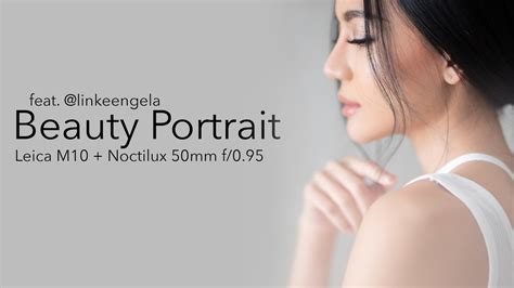 Beauty Portrait Pakai Leica Behind The Scene Youtube