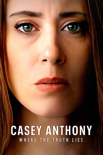 Watch Casey Anthony Where The Truth Lies Streaming Online Yidio