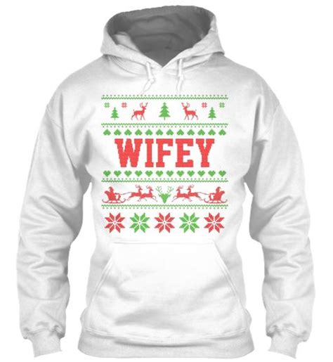 Christmas Came Early For Your Wifey White Sweatshirt Front Wifey