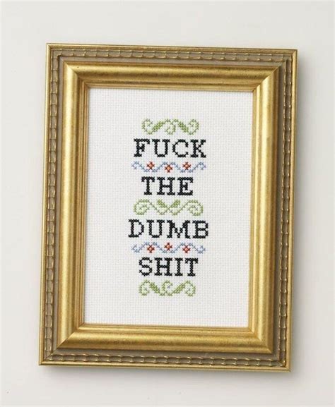 17 cross stitches that say what you re actually thinking subversive cross stitches cross
