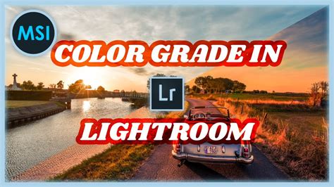 Epic Color Grading In Lightroom 2020 Lightroom Tutorial Msi Editz