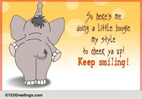 I can be goofy, silly or whatever you want. Cheer Up Your Friend! Free Fun eCards, Greeting Cards ...