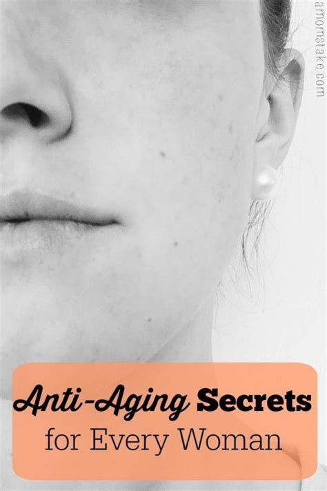 Anti Aging Secrets For Every Woman A Moms Take