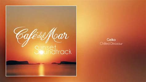 Café Del Mar Sunset Soundtrack Youtube