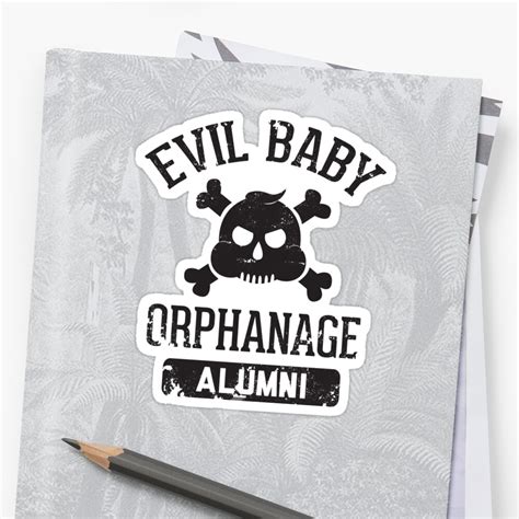 Evil Baby Orphanage Alumni Sticker By Andotherpoems Redbubble