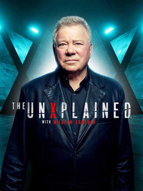 The Unxplained With William Shatner Where To Watch And Stream Tv Guide